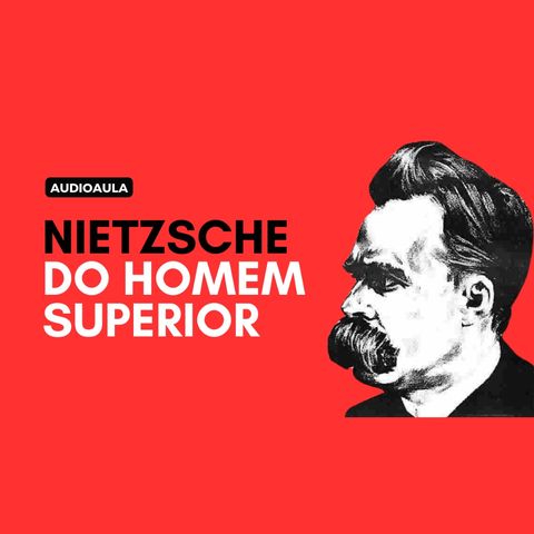 Nietzsche - Do homem superior