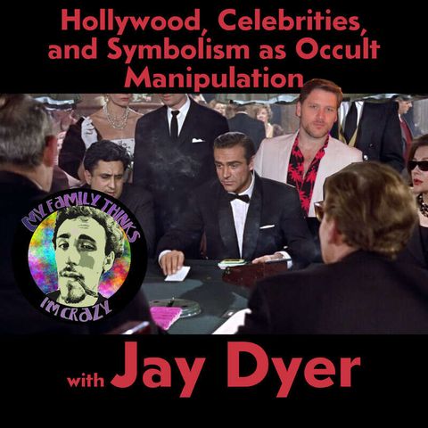 Hollywood, Celebrities and Symbolism as Occult Manipulation With Jay Dyer