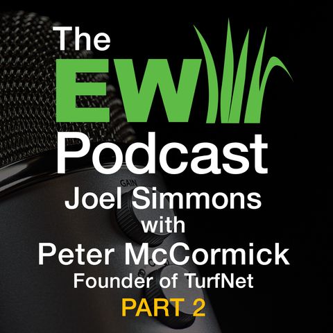 EW Podcast - Joel Simmons with  Peter McCormick Part 2