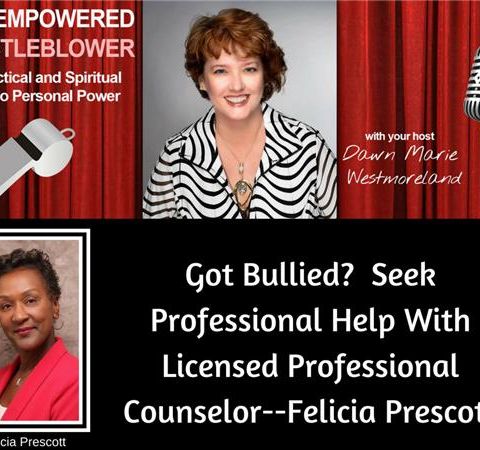 Bullied People Benefit From Licensed Professional Counselors--Felicia Prescott