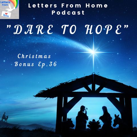 Bonus Christmas Episode: "Dare to Hope"