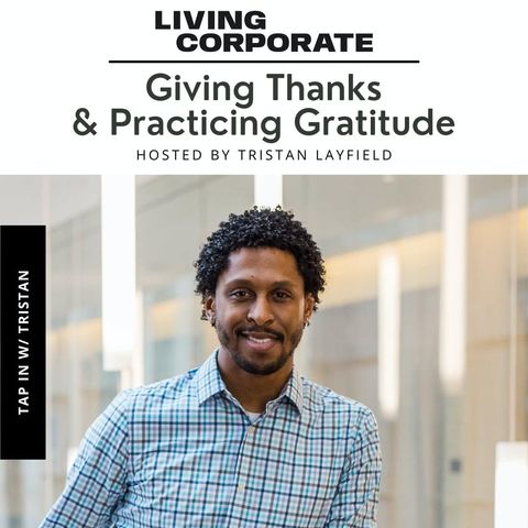TAP In with Tristan : Giving Thanks & Practicing Gratitude