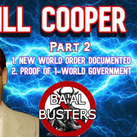 RBC2: RARE BILL COOPER Episode 2 NWO Documents in Their Words!