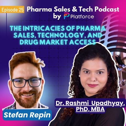 Ep.25: The Intricacies of Pharma Sales, Technology, and Drug Market Access