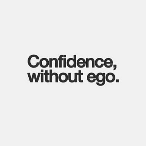 Confidence vs. Ego
