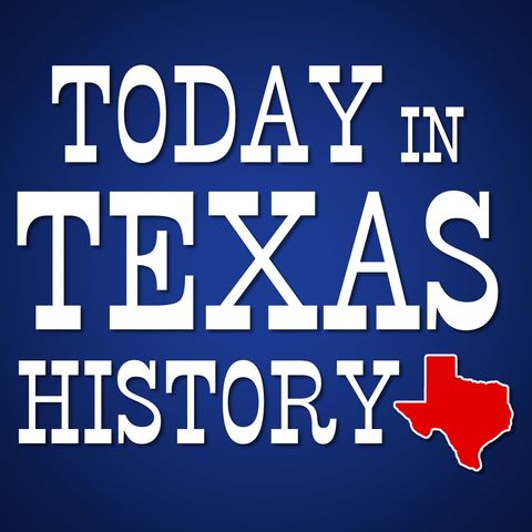 May 21 - Texas History