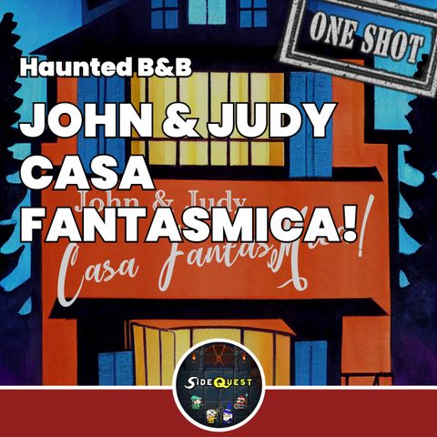 John&Judy casa fantasMica! - Speciale Haunted B&B