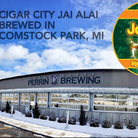 Perrin's Ice Jam to feature Cigar City's Jai Alai IPA brewed in Michigan