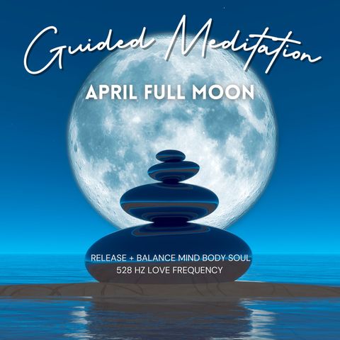 April Full Moon Guided Meditation