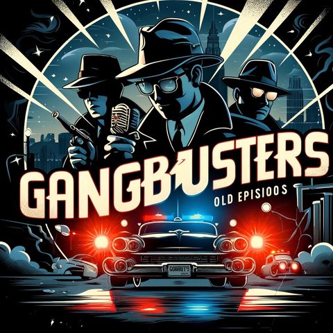 3 Million Dollar Robbery an episode of Gangbusters