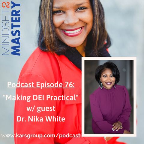 Making DEI Practical with guest Dr. Nika White