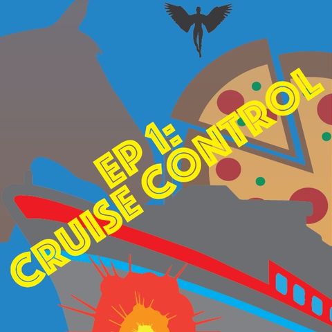 Episode 1: Cruise Control