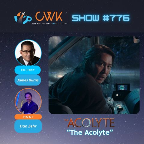 CWK Show #776: The Acolyte- “The Acolyte"
