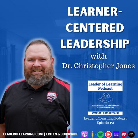 Learner-Centered Leadership with Dr. Christopher Jones