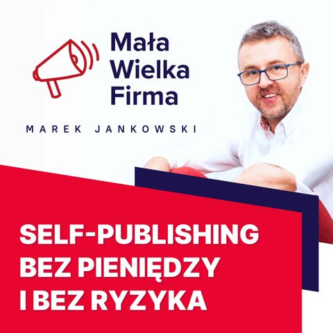 104: Czy można wydać książkę, nie wydając pieniędzy? | Maciej Dutko