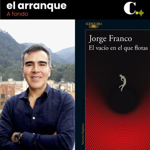 457. “A Medellín le debo muchas de mis historias”: Jorge Franco