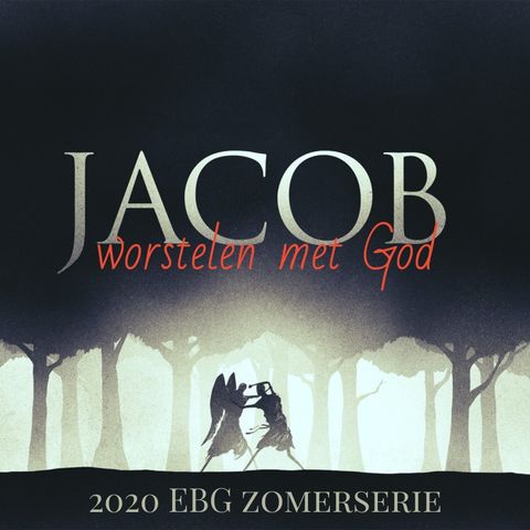 30-08 Jacob 6/6 (Genesis 31-32) - Willem Wouters