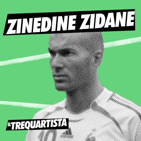 Zinedine Zidane - Il capobranco