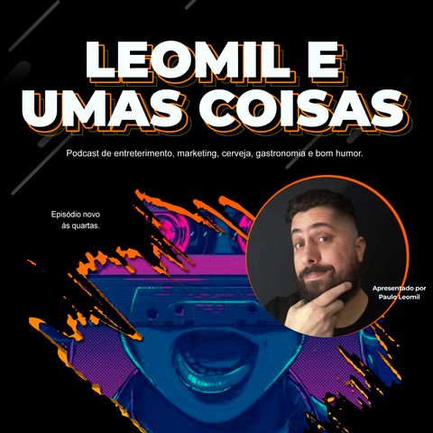 #00 Teaser do Podcast Leomil e Umas Coisas