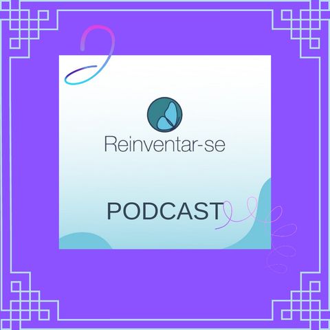 Episódio 4 - Reinventar-se entrevista Alena Aló, Captadora de Recursos em sua reinvenção!