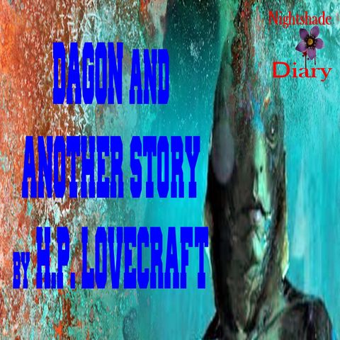 Dagon and Another Story by H. P. Lovecraft | Podcast