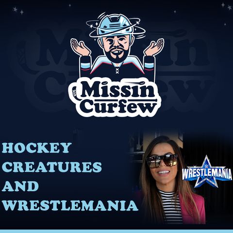 93. Hockey Creatures and WrestleMania with Jackie Redmond