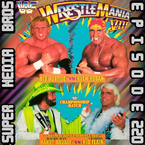 WWF WrestleMania VIII (Ep. 220)