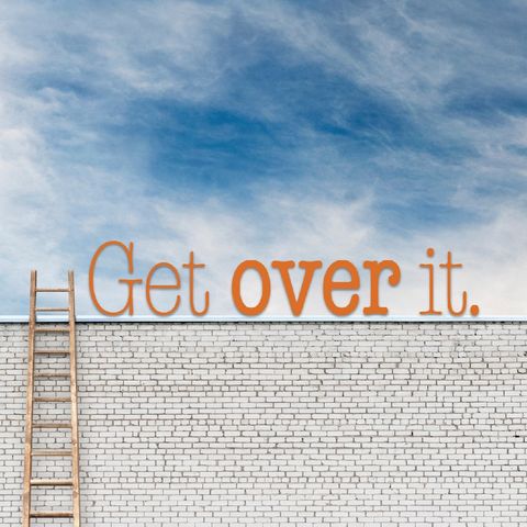 Get Over It - The Antidote to Fear