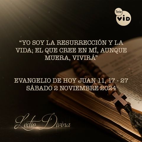 El evangelio de hoy Sábado 2 Noviembre de 2024 📖 #LectioDivina #TeleVID