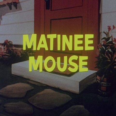 149. Matinee Mouse
