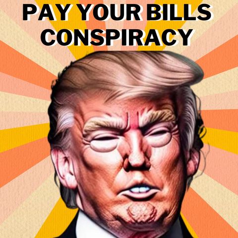 Pay Your Bills Conspiracy