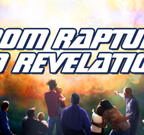 NTEB RADIO BIBLE STUDY: From The Rapture To Revelation, The Entire 7-Year Timeline Of Soon Coming Events That Will Shake The Entire World