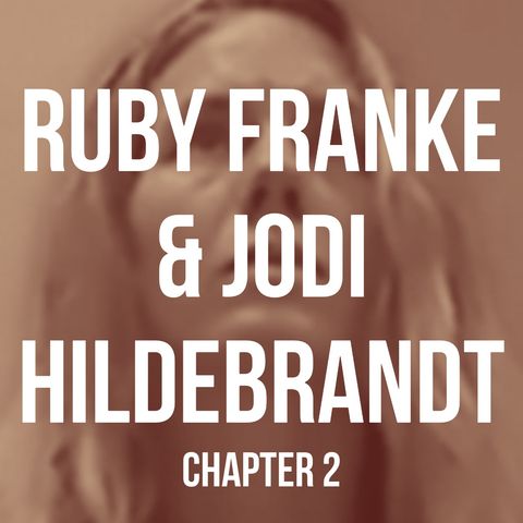 Ruby Franke & Jodi Hildebrandt (Chapter 2)