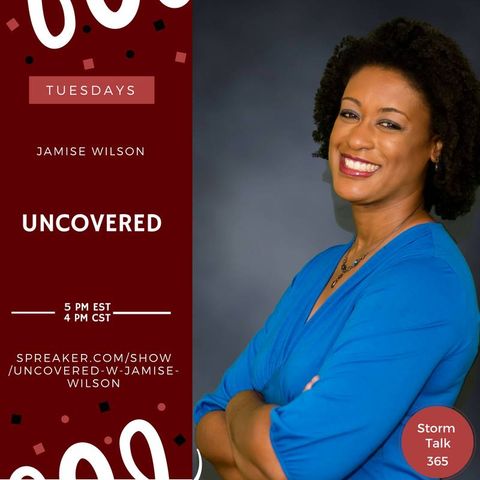 Uncovered 2 w/ Jamise Wilson - How it All Started