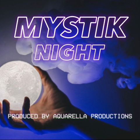 Ep. 15 - Mystik Night