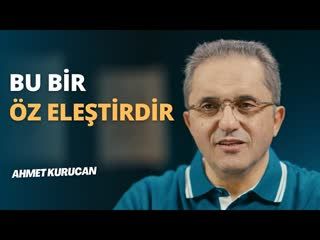 Bu öz eleştiriyi  Dünya Kadınlar Günü  vesilesiyle yapıyorum- Ahmet Kurucan