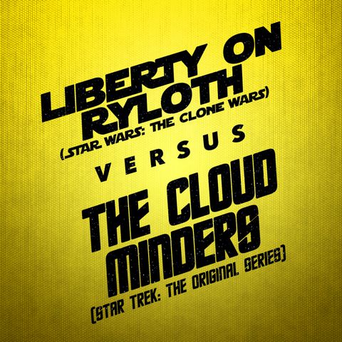 The Cloud Minders v. Liberty on Ryloth