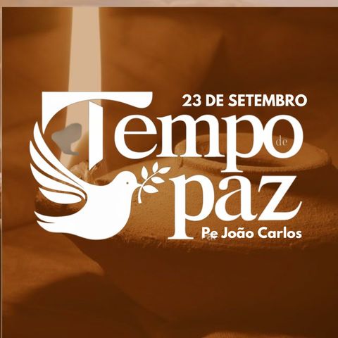 Programa TEMPO DE PAZ - 23 de Setembro de 2024