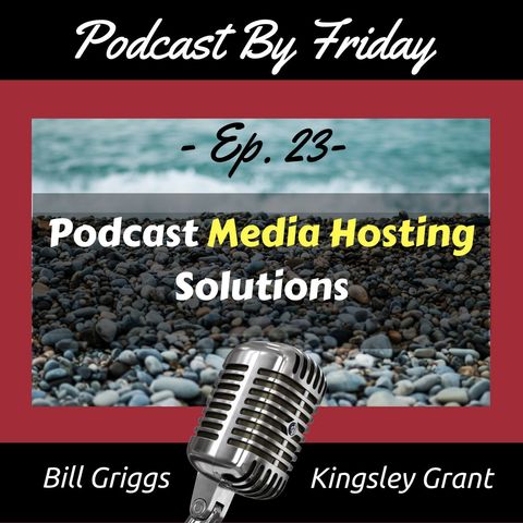 PBF023 Podcast Media Hosting Solutions
