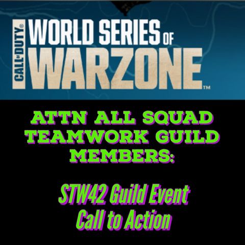 GUILD Call To Action Announcement ~ World Series of WarZone Intel ~ Episode 9 - SQUAD TeamWork GUILD Command Center Radio Briefings Podcast