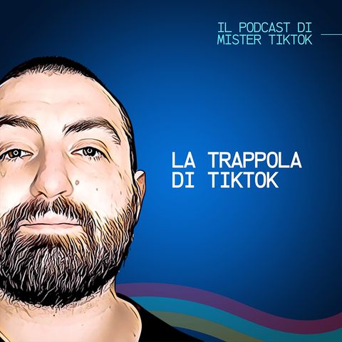#3 La trappola di TikTok - Alessio Atria