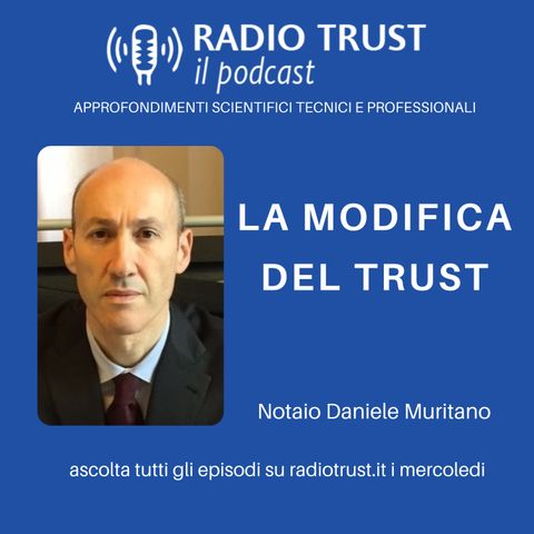 La modifica del Trust - Notaio Daniele Muritano