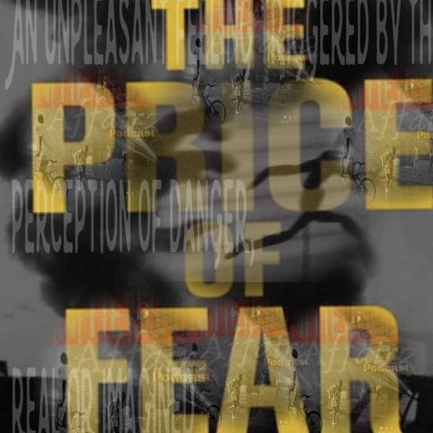 Ep:10-The Price Of Fear