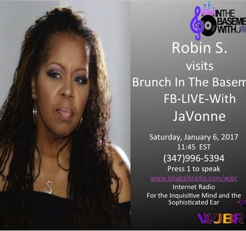 Robin S. On Brunch In The Basement with JaVonne - FB LIVE Edition