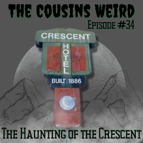 Episode #34 The Haunting of the Crescent