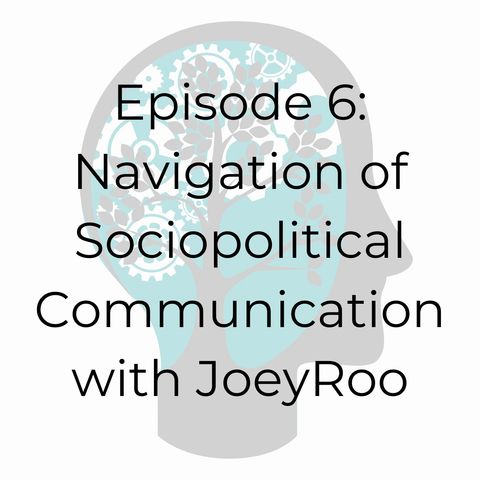 E06: Navigation of Sociopolitical Communication