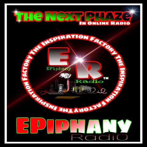 EPiphany The4Real Entertainment Network presents The Inspiration Factory
