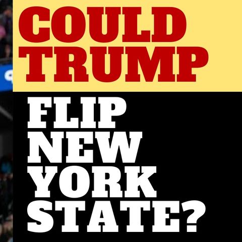 TRUMP SAYS NEW YORK IS IN PLAY