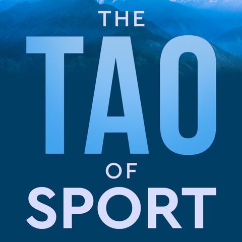 5: Duff Gibson: In Conversation with Steve Ingham about The Tao of Sport