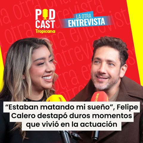 “Estaban matando mi sueño”, Felipe Calero destapó duros momentos que vivió en la actuación – Parte I